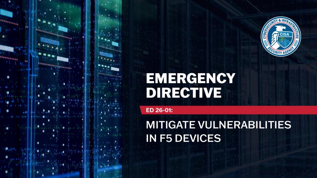 ED 26-01: Mitigate Vulnerabilities in F5 Devices