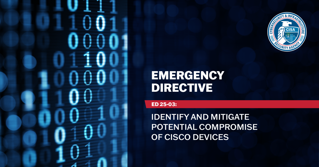 ED 25-03: Identify and Mitigate Potential Compromise of Cisco Devices